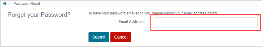 Submit your email address in the "Email Address" field to have your password reset email sent to you.
